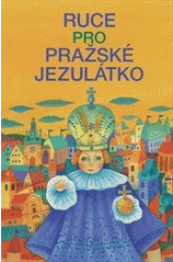 Ruce pro Pražské Jezulátko